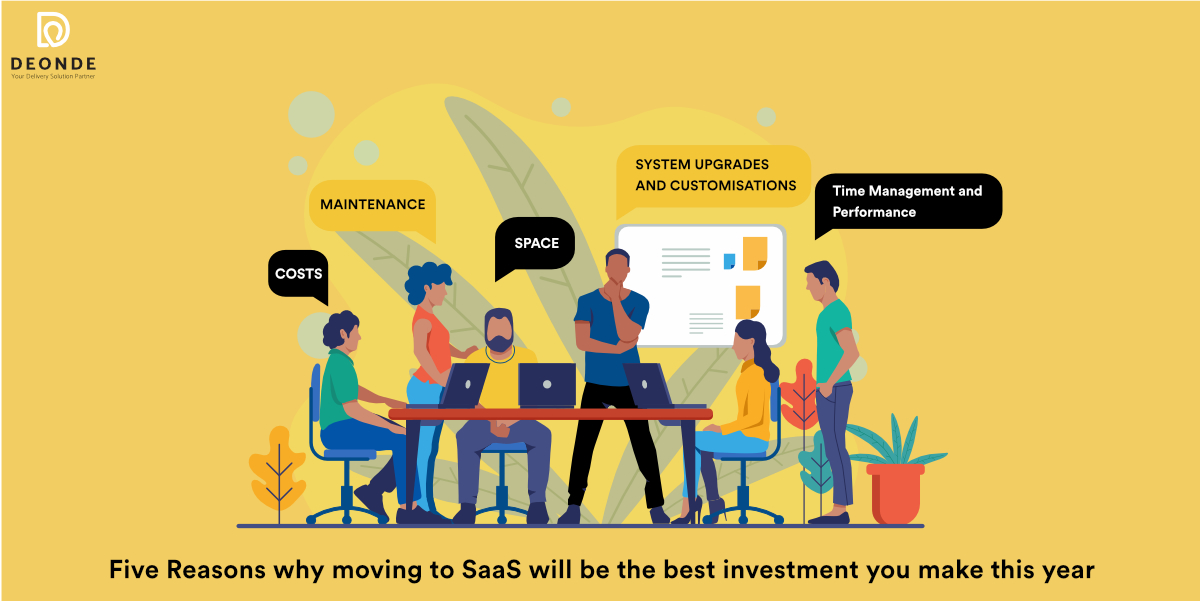 Five Reasons why moving to SaaS will be the best investment you make this year | DeOnDe