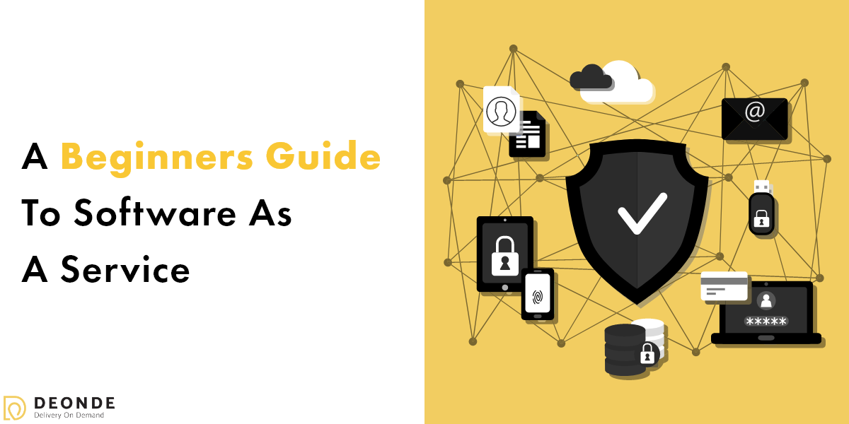 A beginners guide to Software as a Service | DeOnDe