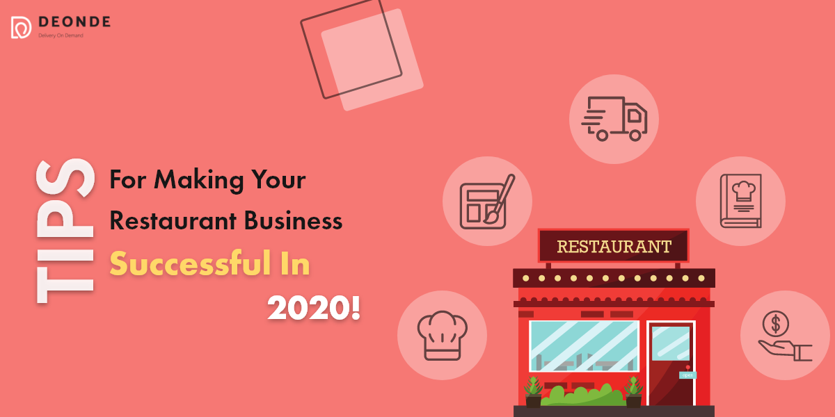 Tips For Making Your Restaurant Business Successful in 2020!