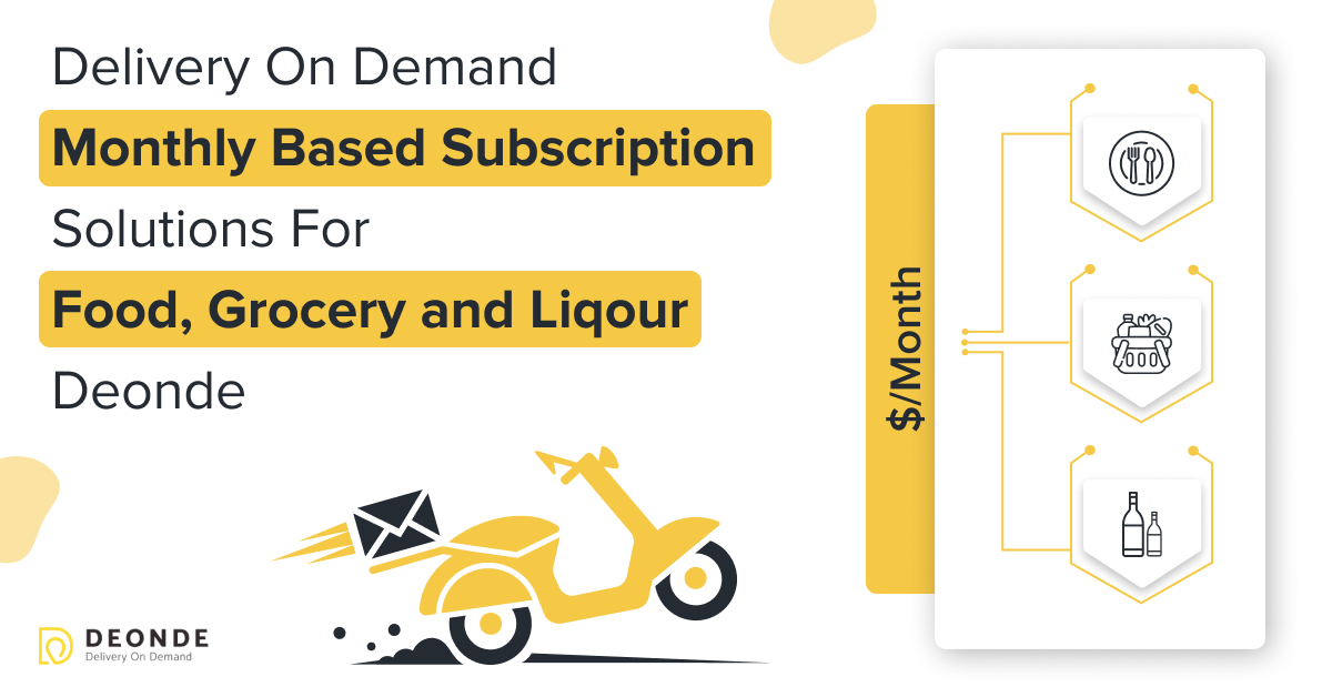 Delivery on-demand monthly based subscription solutions | DeOnDe App