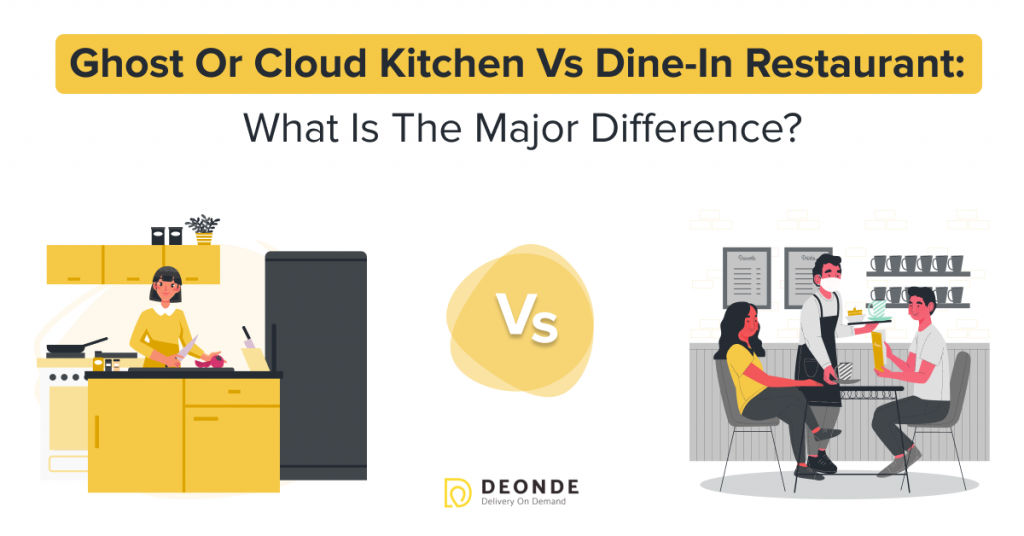 Ghost or Cloud Kitchen Vs Dinein Restaurant What is the difference?
