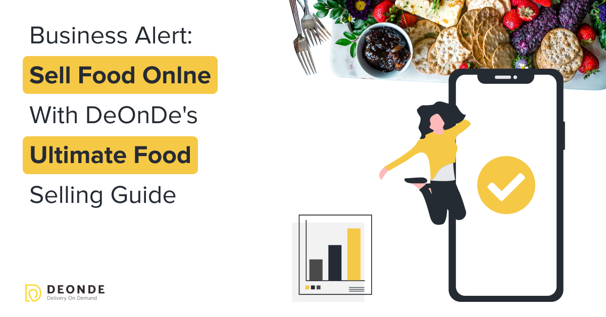 Business Alert_ Sell Food Onlne With DeOnDe's Ultimate Food Selling Guide
