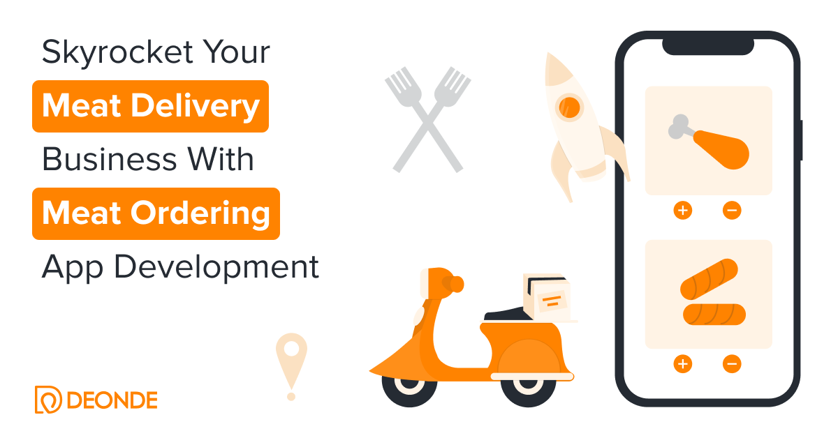 Start Your Meat Delivery Business with Meat Ordering App Development