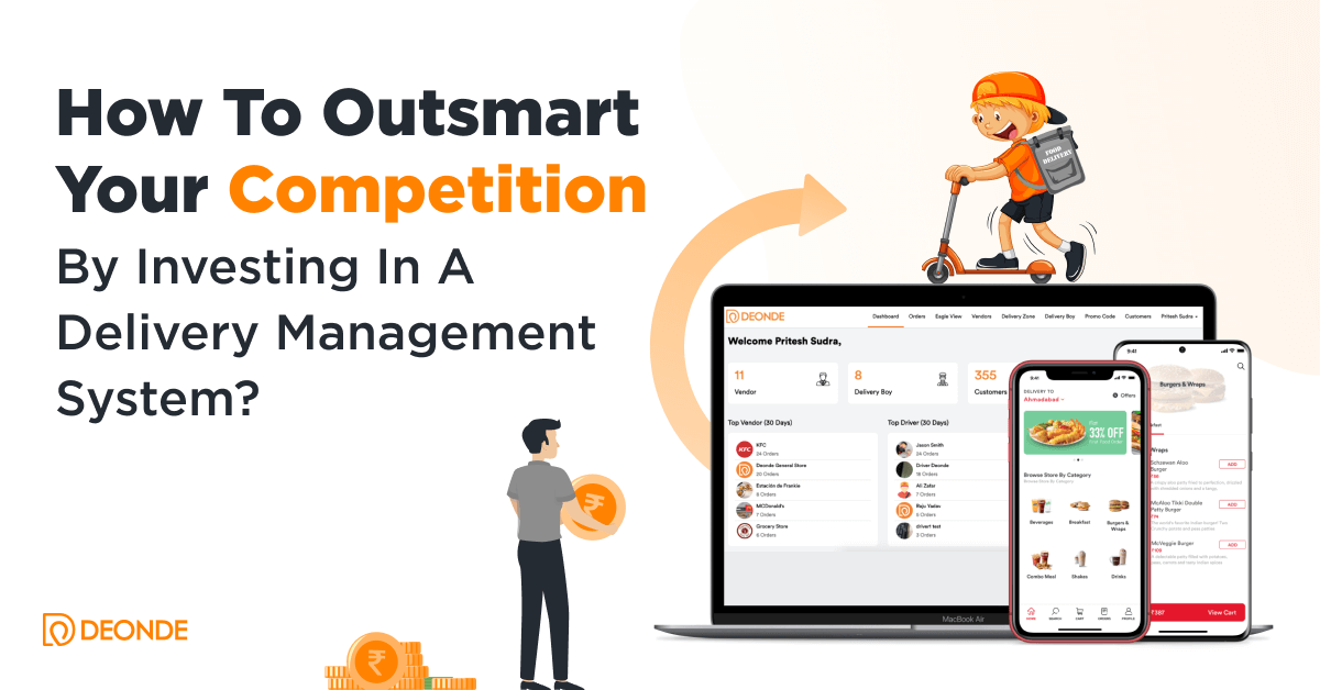 How to Outsmart Your Competition by investing in a Delivery Management System?