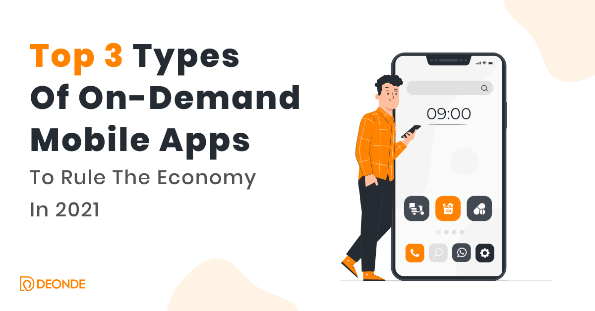 blog-Top-3-Types-of-On-Demand-Mobile-Apps-To-Rule-the-Economy-in-2021.png