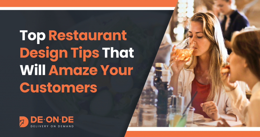 Top Restaurant Design Tips That Will Amaze Your Customers