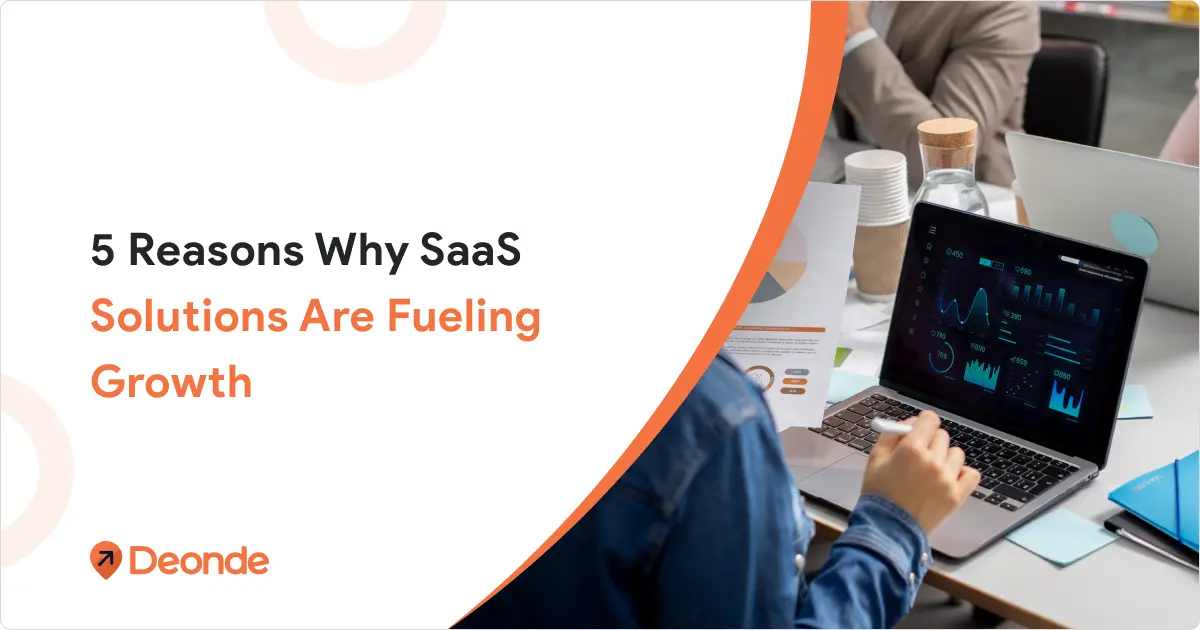 5 Reasons Why SaaS Solutions (Monthly Subscription-Based Solutions) Are Fueling Growth