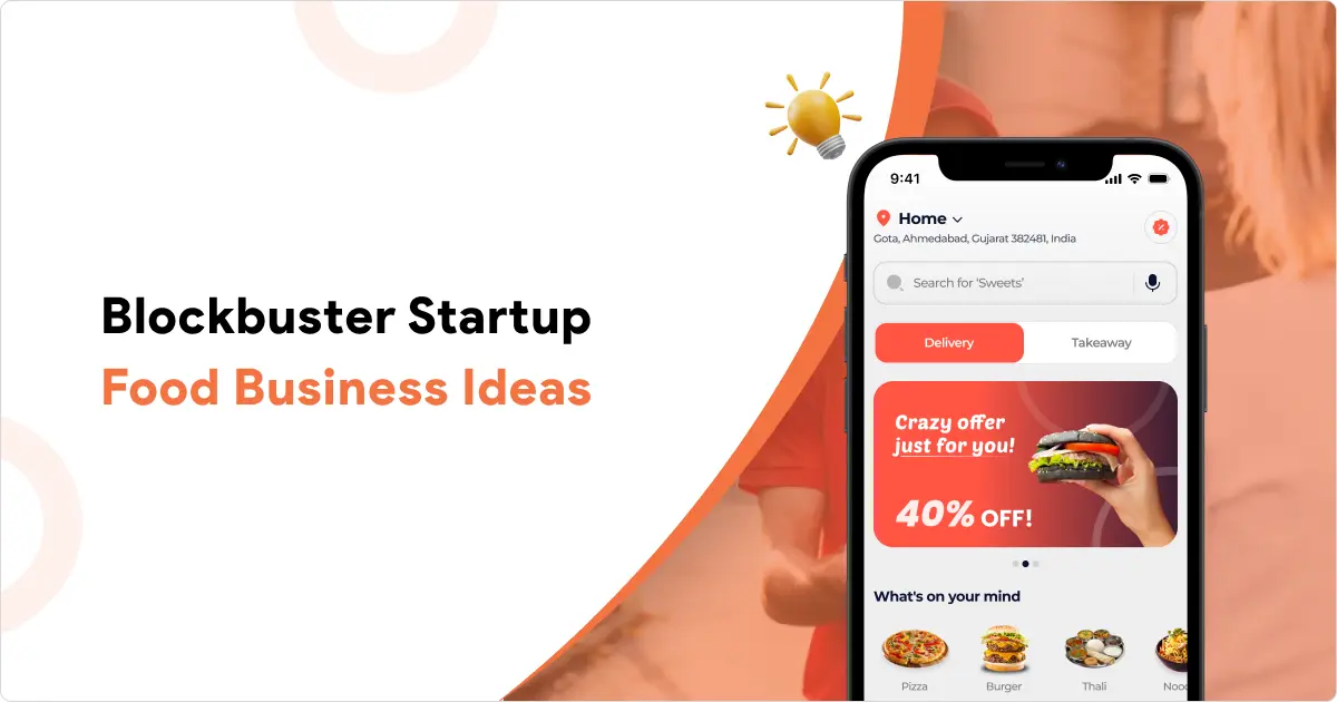 Blockbuster Startup Food Business Ideas
