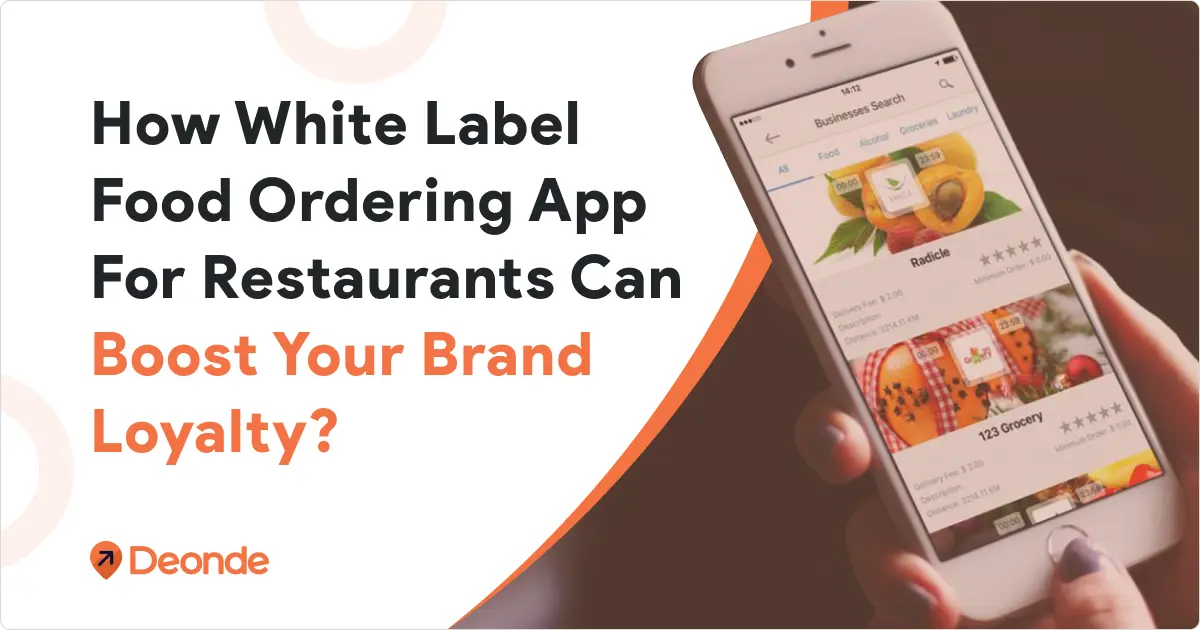 How White Label Food Ordering App For Restaurants Can Boost Your Brand Loyalty