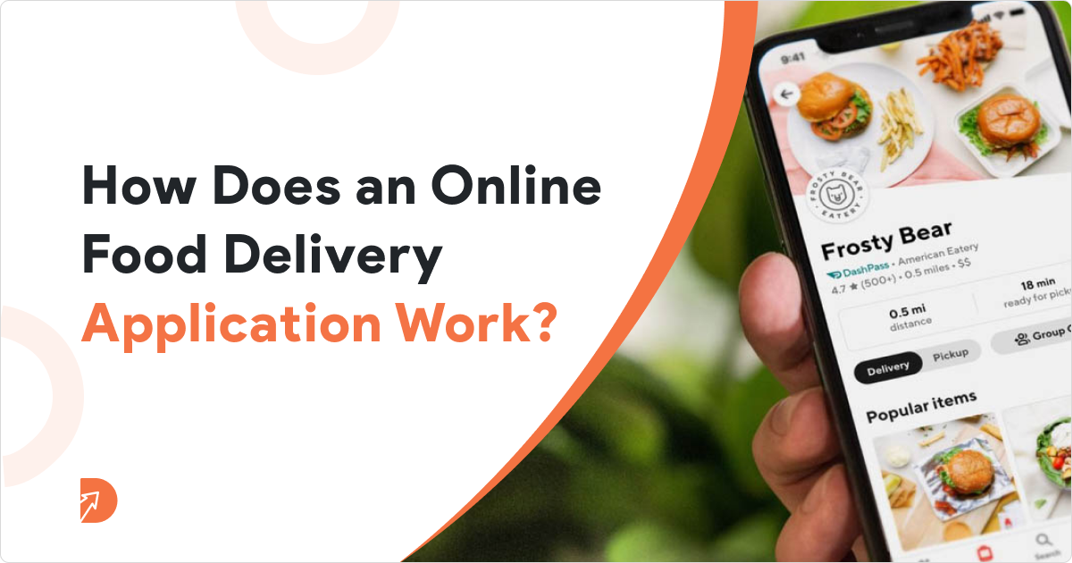 How does an Online Food Delivery Application Work?