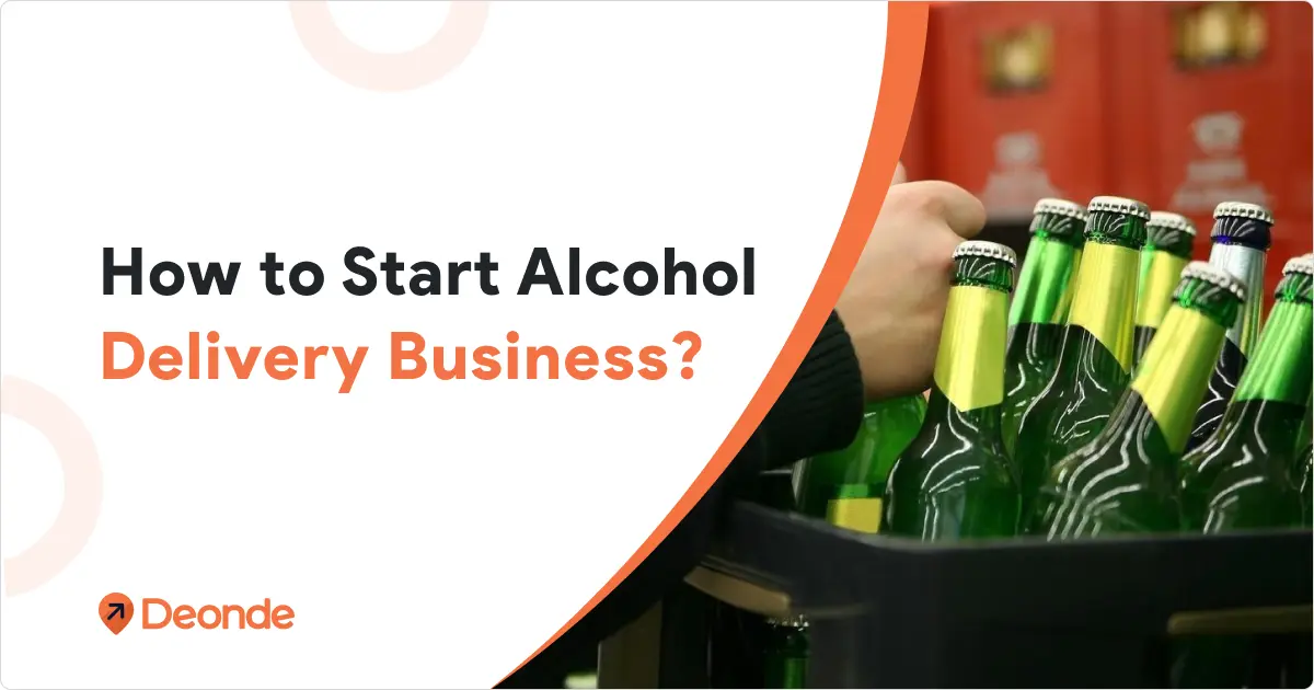 How To Start Alcohol Delivery Business? Startup Guide