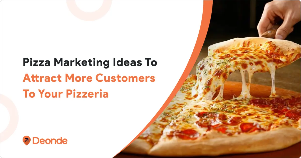 Pizza Marketing Ideas To Attract More Customers to Your Pizzeria