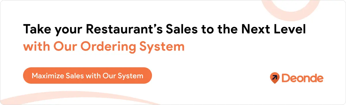 How Does a Restaurant Ordering System Help Boosts Sales and Revenue? 2 Take your Restaurants Sales to the Next Level with Our Ordering System