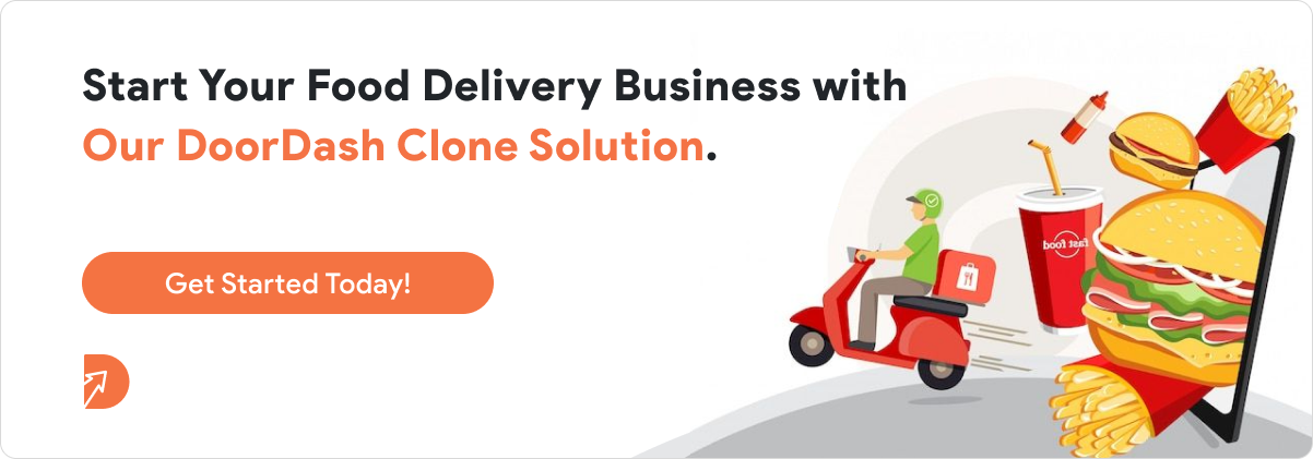Start Your Food Delivery Business with Our DoorDash Clone Solution