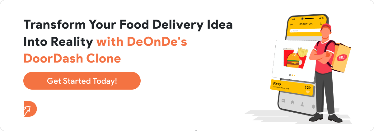 Transform Your Food Delivery Idea Into Reality with DeOnDes DoorDash Clone