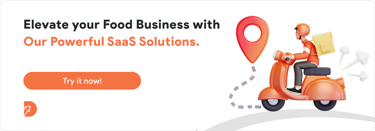 Elevate your Food Business with Our Powerful SaaS Solutions