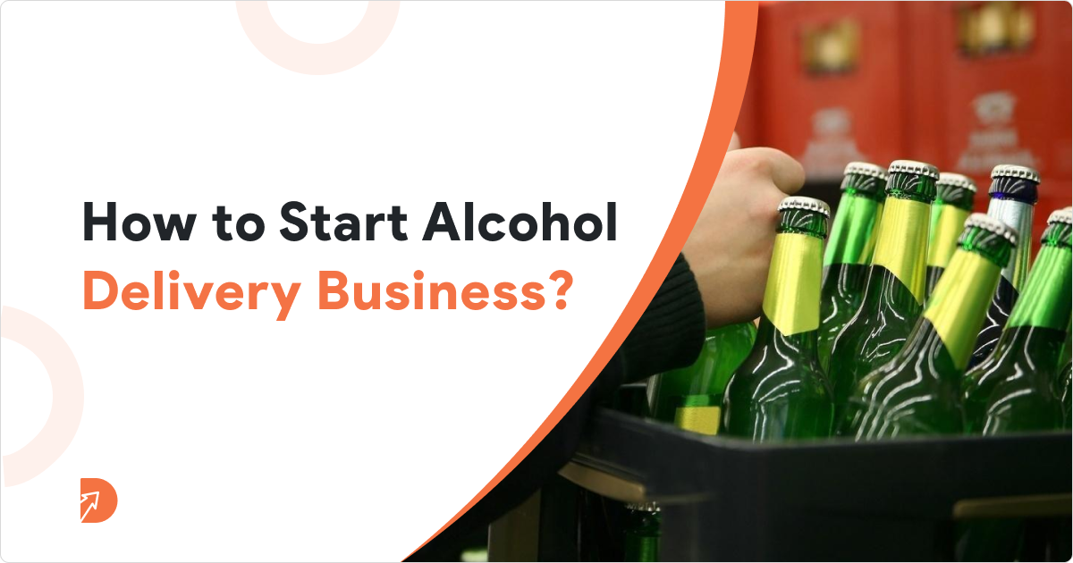 How to Start Alcohol Delivery Business