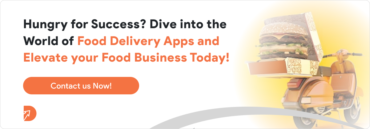 Dive into the world of food delivery apps and elevate your food business today