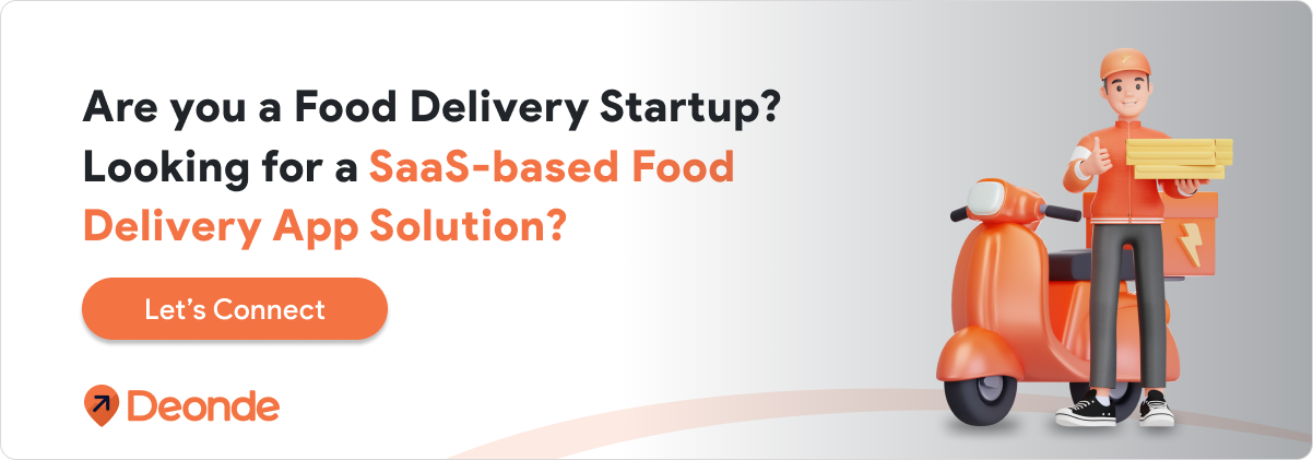Are you a Food Delivery Startup Looking for a SaaS based Food Delivery App Solution