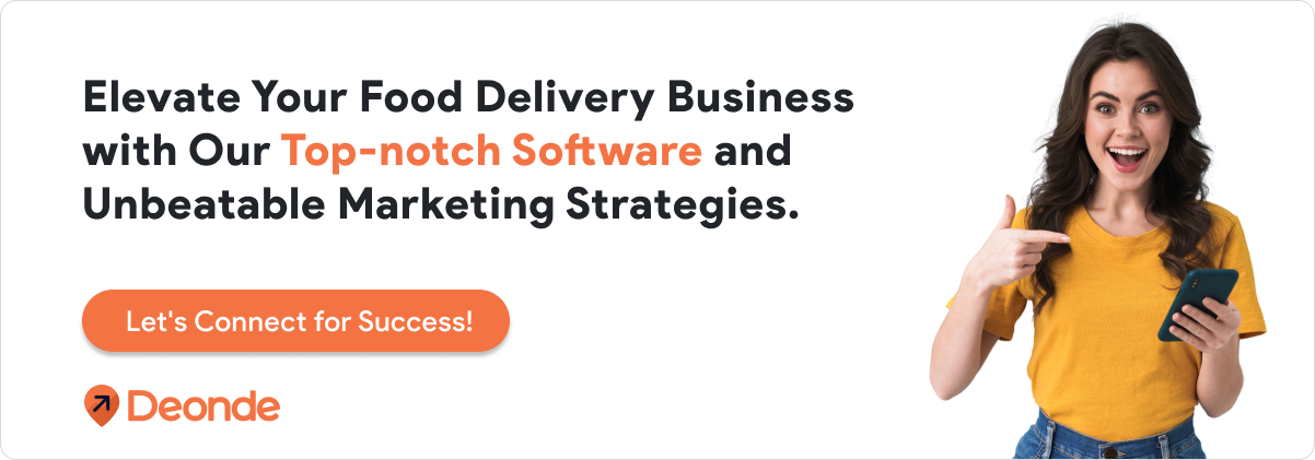 Elevate Your Food Delivery Business with Our Top notch Software and Unbeatable Marketing Strategies