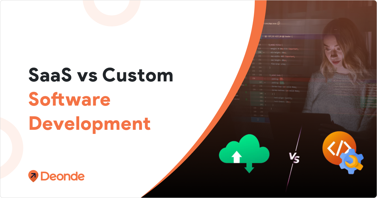 SaaS Vs Custom Software Development