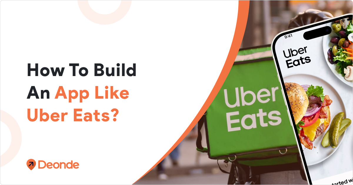Guide to Build an App Like Uber Eats