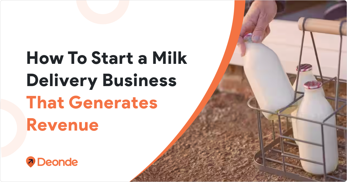 How To Start a Milk Delivery Business That Generates Revenue