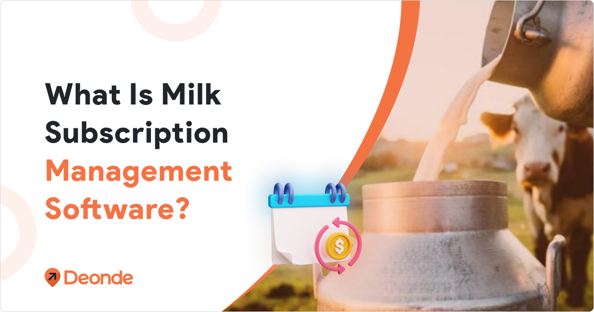 What Is Milk Subscription Management Software