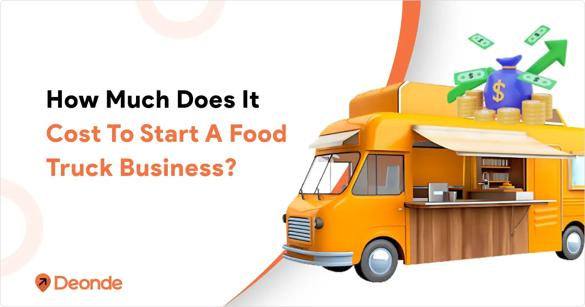 How Much Does It Cost To Start A Food Truck Business