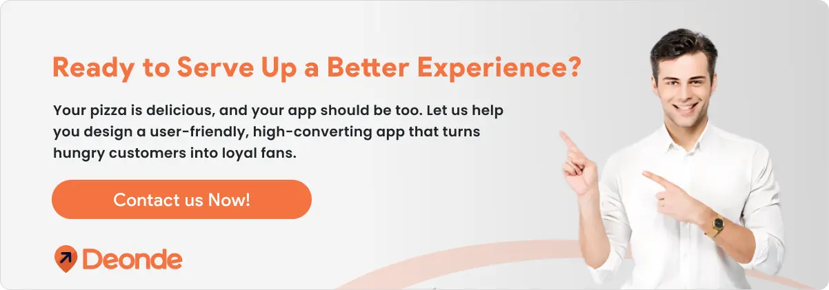 How to Design the Perfect Pizza Delivery App: Best Practices for Success 11 Ready to Serve Up a Better Experience