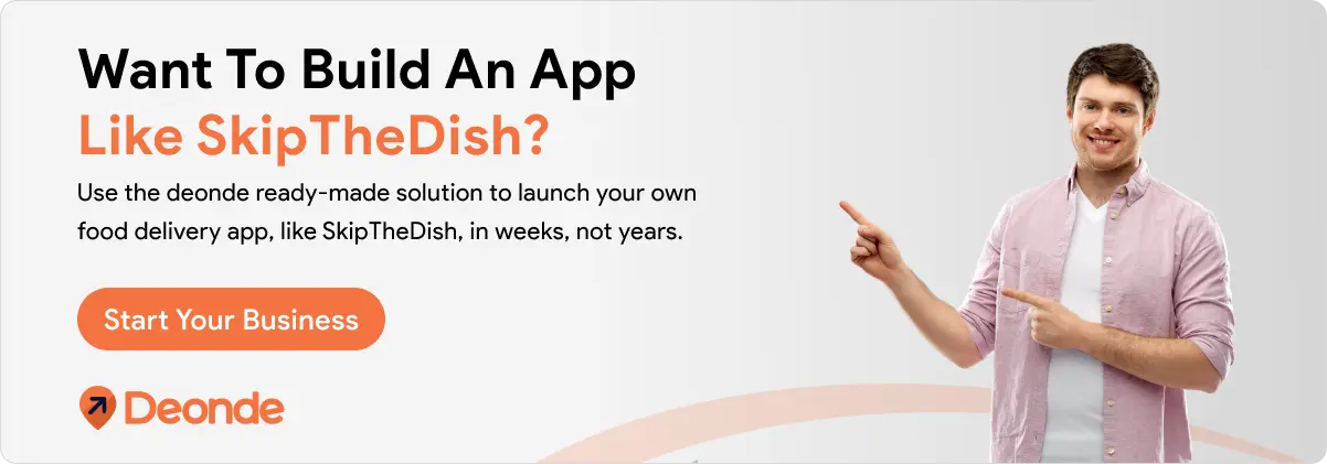 The SkipTheDishes Business Model: From Food Delivery to Quick Commerce Dominance 6 Build app like SkipTheDishes