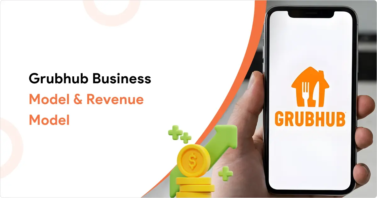 Grubhub Business Model & Revenue Model