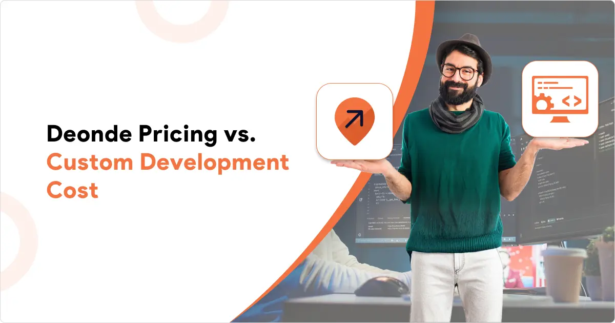 Deonde Pricing vs Custom Development Cost