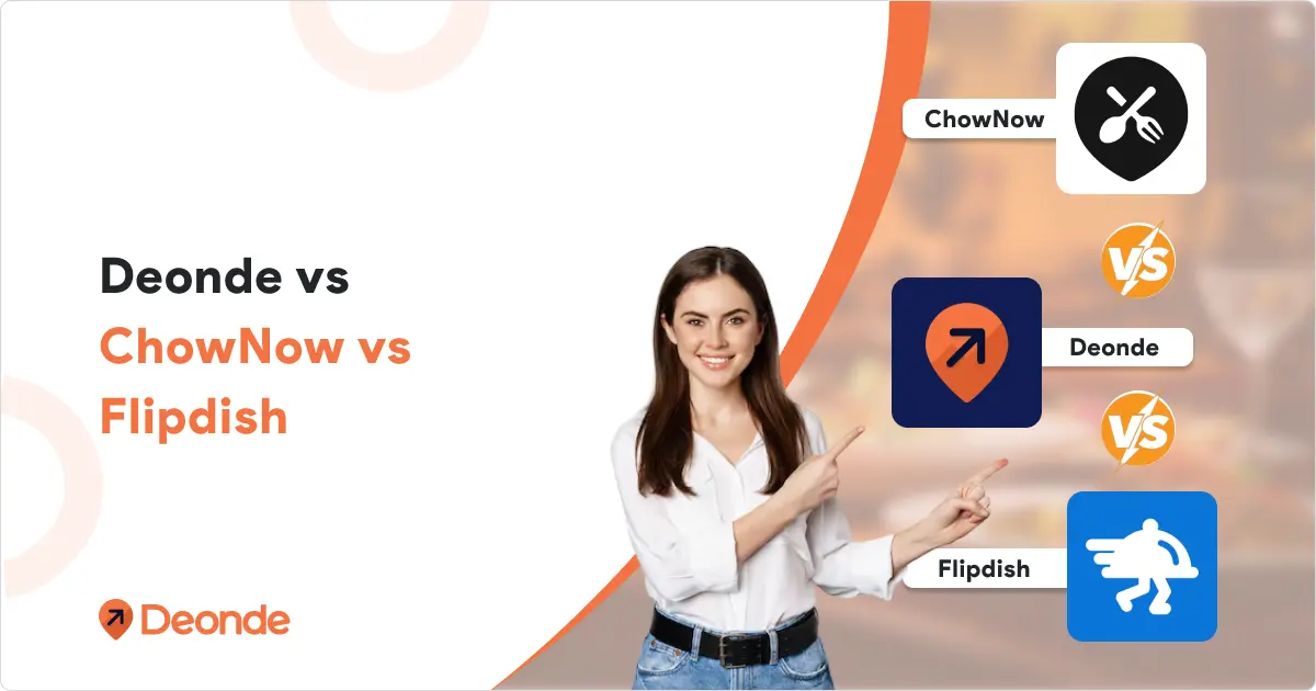 Deonde Vs Chownow Vs Flipdish: A Best Delivery Software Comparison