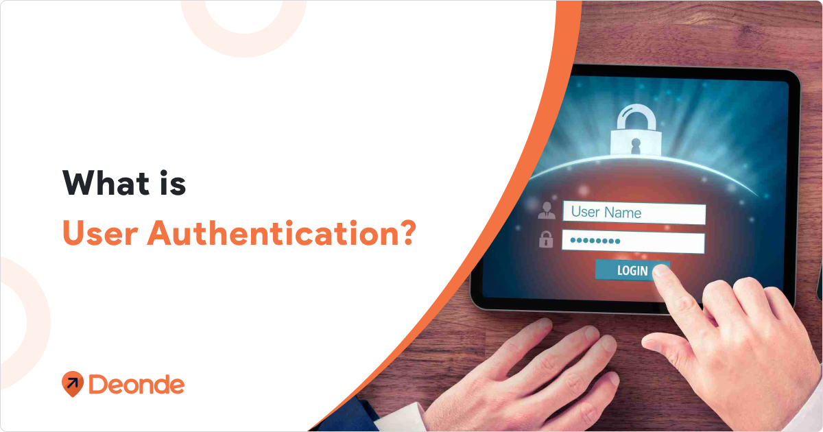 What is User Authentication